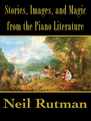 cover image of Stories, Images, and Magic from the Piano Literature